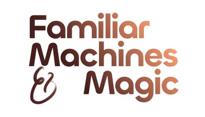 The Genesis of Familiar Machines & Magic - contextual illustration