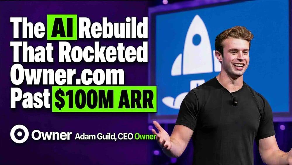 Owner.com’s AI-Driven Transformation: Lessons for Accelerating to $100M ARR